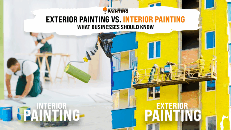 Exterior Painting vs. Interior Painting: What Businesses Should Know in 2025